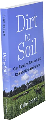 Dirt to Soil: One Family’s Journey into Regenerative Agriculture