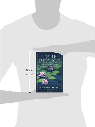 True Refuge: Finding Peace and Freedom in Your Own Awakened Heart