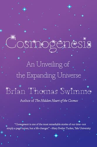 Cosmogenesis: An Unveiling of the Expanding Universe  Hardback