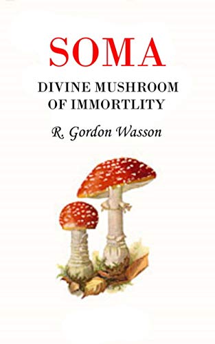 Soma Divine Mushroom of Immortality