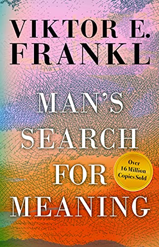 Man's Search for Meaning