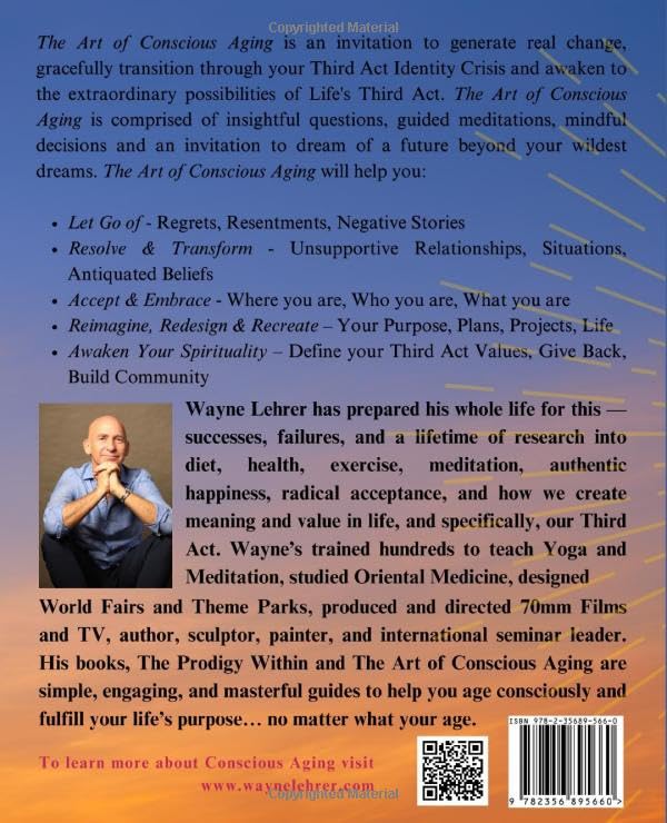 The Art of Conscious Aging Workbook: A Guide to Happiness, Health and Purpose in Life's Third Act