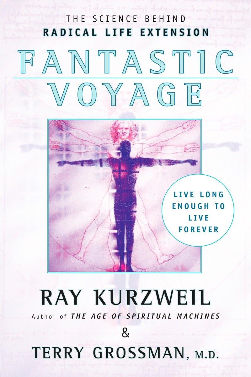 Fantastic Voyage: Live Long Enough to Live Forever