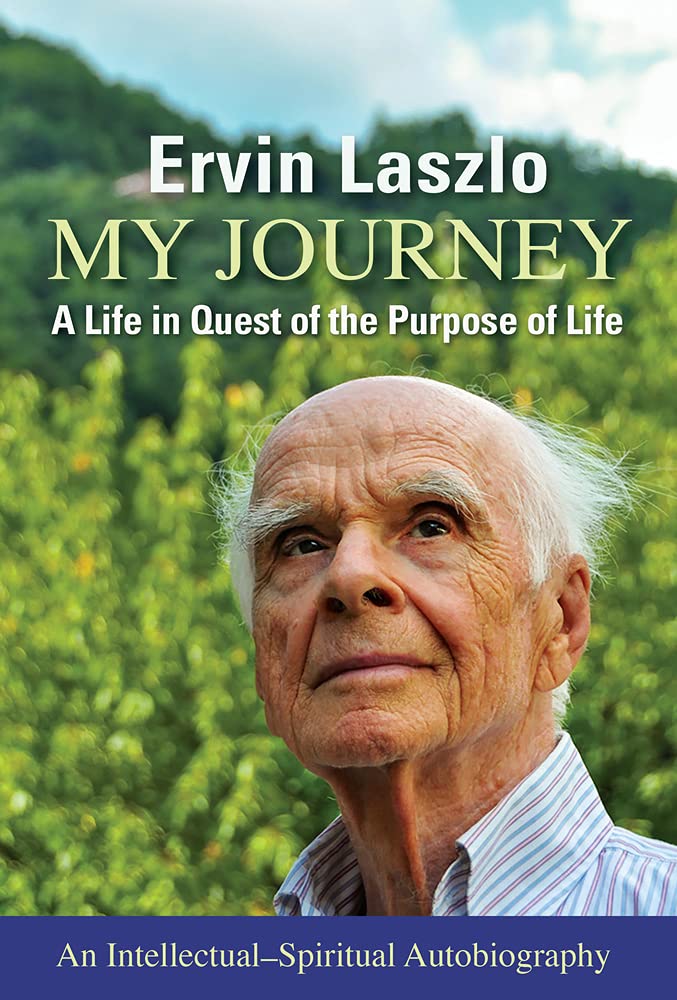 My Journey: A Life in Quest of the Purpose of Life