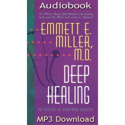 Deep Healing, The Essence of Mind-Body Medicine (Audiobook MP3 Download)